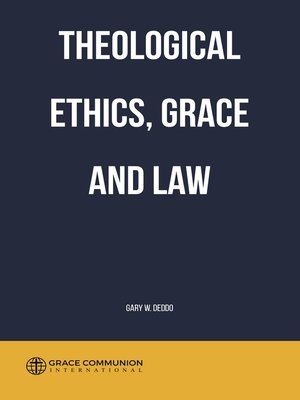 cover image of Theological Ethics, Grace and Law